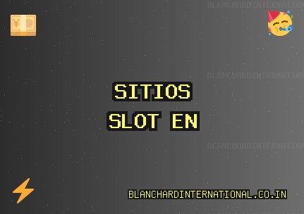 Sitios de Juego Octubre 2025: Juego Seguro | blanchardinternational.co.in