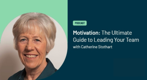 Motivating Your Team with Catherine Stothart 1