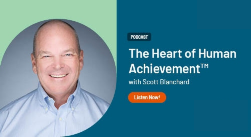 The Heart of Human Achievement™ with Scott Blanchard 1