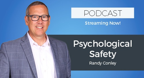 creating psychological safety with randy conley 1