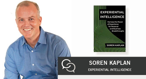 experiential intelligence with soren kaplan 1