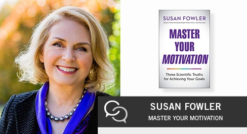 learn how to master your motivation with susan fowler 1